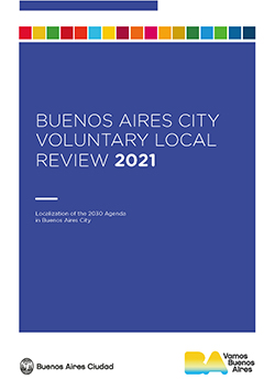 Voluntary Local Review 2021: Localization of the 2030 Agenda in Buenos Aires City