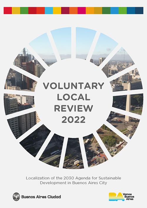 VOLUNTARY LOCAL REVIEW 2022: Localization of the 2030 Agenda for Sustainable Development in Buenos Aires City